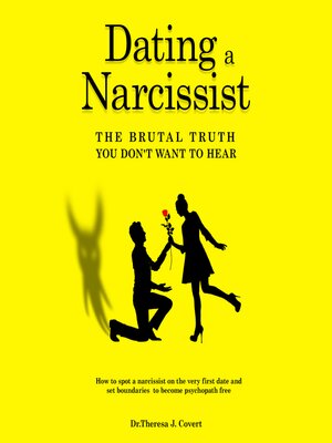 cover image of Dating a Narcissist--The Brutal Truth You Don't Want to Hear